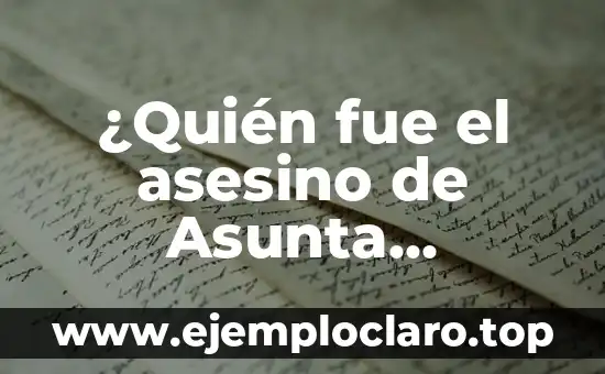 ¿Qué ha pasado con los padres de Asunta Basterra? La verdad detrás de la tragedia 4 ¿Quién fue el asesino de Asunta Basterra? La verdad detrás de un caso de homicidio