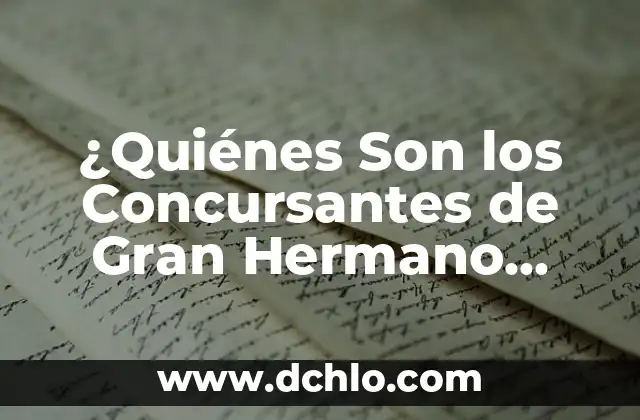 Multitud: El significado detrás de una gran cantidad de personas 6 ¿Quiénes Son los Concursantes de Gran Hermano VIP? – Conoce a los Famosos que Entrarán en la Casa