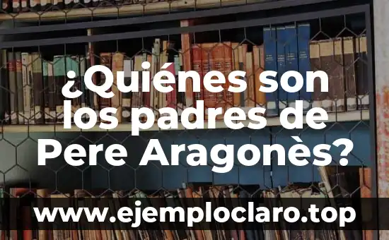 ¿Quiénes son los padres de Pere Aragonès?