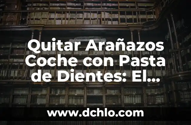 De qué color es el sol - Descubre la respuesta sorprendente 5 Quitar Arañazos Coche con Pasta de Dientes: El Método Más Sorprendente