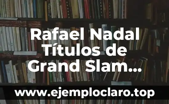 Nadal vs Federer 2008 Wimbledon Final: El Partido del Siglo 3 Rafael Nadal Títulos de Grand Slam Ganados Individuales