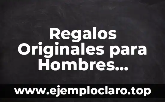 ¿Qué le puedo regalar a mi novio? Ideas originales y prácticas 7 Regalos Originales para Hombres Hechos a Mano: Ideas Únicas y Personalizadas