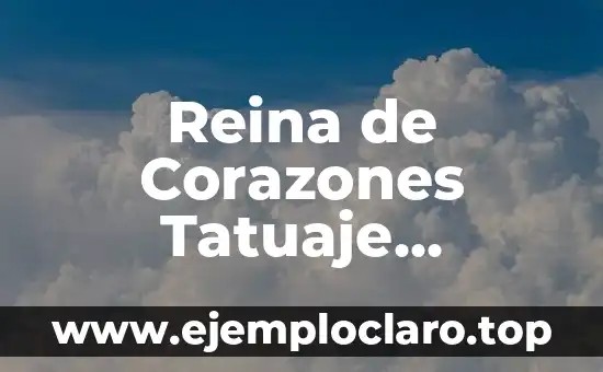 Facebook: Los diferentes tipos de corazones y su significado 4 Reina de Corazones Tatuaje Significado