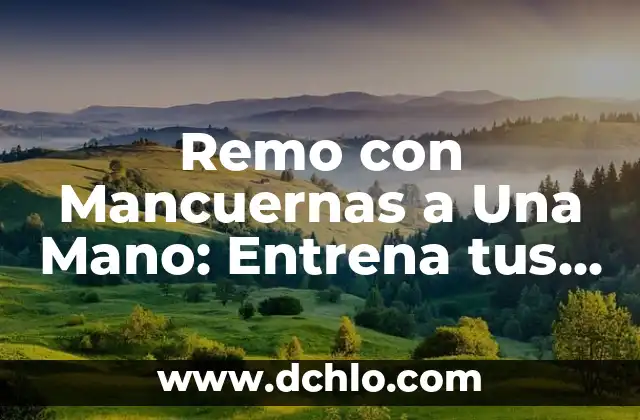 Aplicaciones para Hacer Rutinas de Ejercicio Gratis: Entrena sin Gastar 8 Remo con Mancuernas a Una Mano: Entrena tus Hombros y Espalda de Forma Efectiva