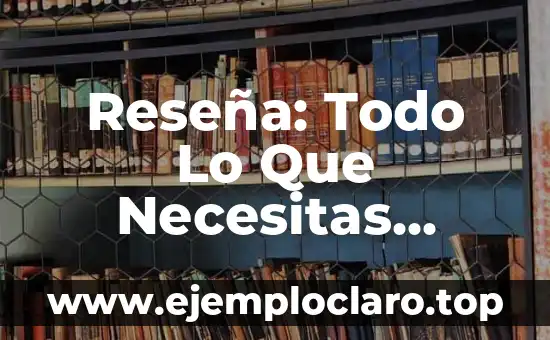 Reseña: Todo Lo Que Necesitas Saber Sobre su Significado y Concepto