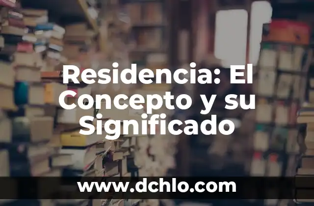 ¿Cuál es el significado de ineluctable? 6 Residencia: El Concepto y su Significado