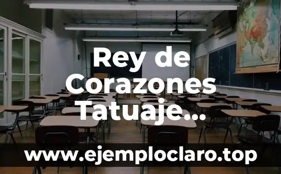 Facebook: Los diferentes tipos de corazones y su significado 3 Rey de Corazones Tatuaje Significado