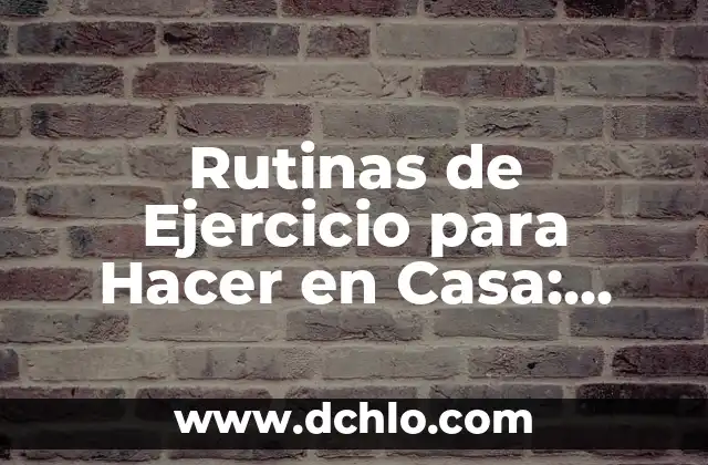 Remo con Mancuernas a Una Mano: Entrena tus Hombros y Espalda de Forma Efectiva 5 Rutinas de Ejercicio para Hacer en Casa: Entrena sin Salir