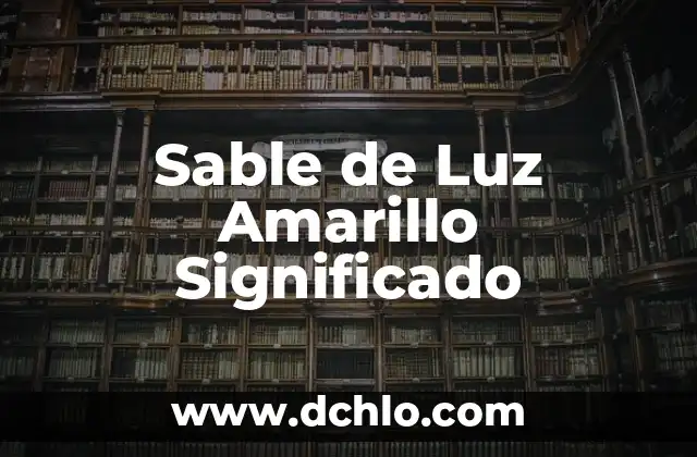 La Hora Más Barata de Luz Mañana: Cómo Ahorrar Dinero en tu Factura de Electricidad 4 Sable de Luz Amarillo Significado