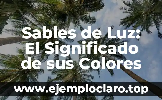 Sables de Luz: El Significado de sus Colores