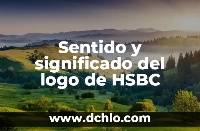 Significado del Logo de HP: Un Diseño con Historia 8 Sentido y significado del logo de HSBC