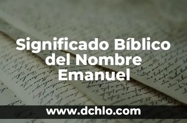 Significado de Aarón: Descubre el Origen y Simbolismo Bíblico 7 Significado Bíblico del Nombre Emanuel