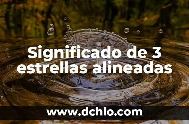 Estrellas de Tatuaje que Significan: Un Mundo de Simbolismo 5 Significado de 3 estrellas alineadas