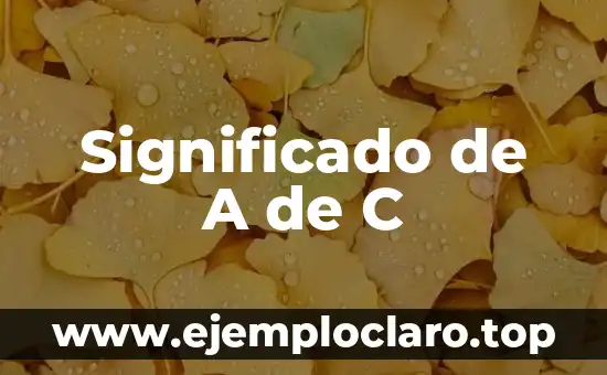 Significado de A de C
