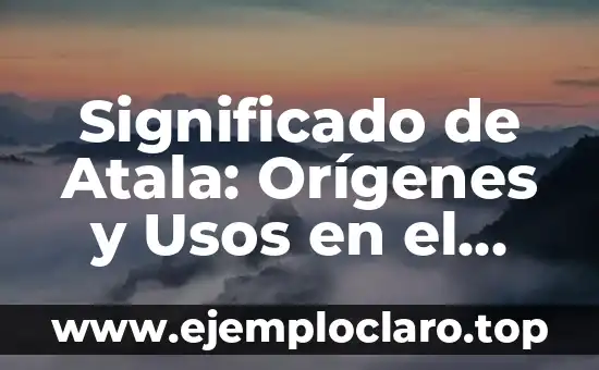 Descubre el significado del nombre Erika: Orígenes y simbolismo 5 Significado de Atala: Orígenes y Usos en el Contexto Rural