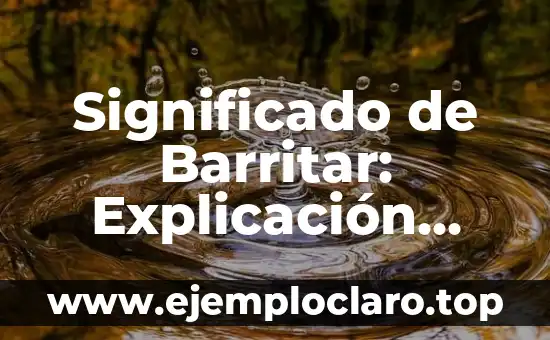 Descubre el Significado de Popocatepetl: Un Viaje al Corazón de la Cultura Mexicana 6 Significado de Barritar: Explicación Detallada