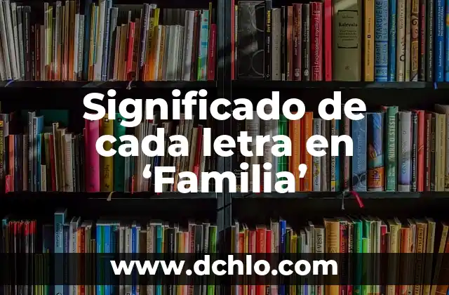 Fe de Erratas Letra Significado - Understanding the Concept 6 Significado de cada letra en ‘Familia’