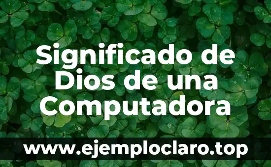 Significado de Dios de una Computadora