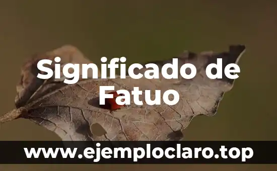 Significado de Fatuo