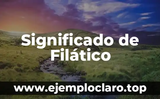 Significado de Filático
