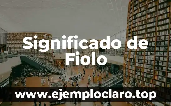 Significado de Fiolo