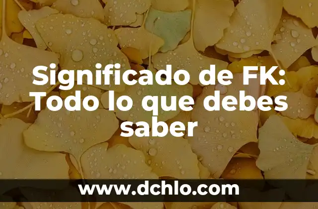 Partidos de Mundial Femenino de Fútbol: Todo lo que Necesitas Saber 6 Significado de FK: Todo lo que debes saber