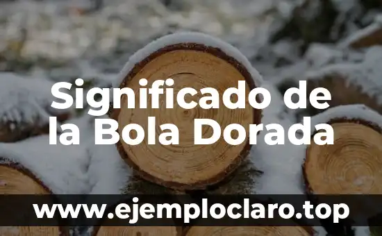 Significado de la Bola Dorada