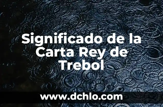 Significado de 'Cruz de Navajas' de Mecano: Un Análisis Profundo 5 Significado de la Carta Rey de Trebol