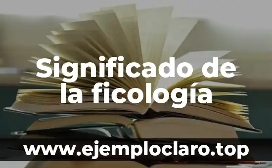 Significado de la ficología