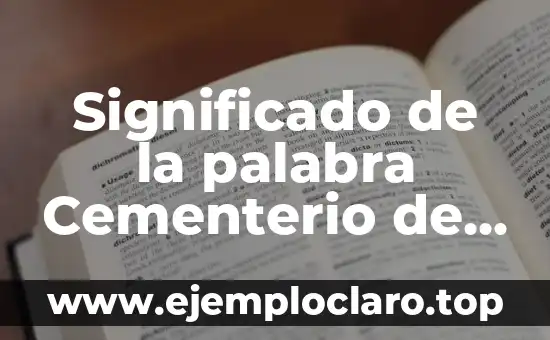 Significado de Divisar y sus Aplicaciones Prácticas 7 Significado de la palabra Cementerio de Highgate