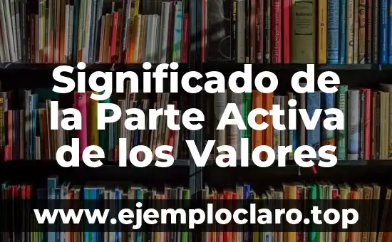 Significado de la Parte Activa de los Valores