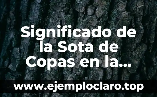 Significado de la Sota de Copas en la Baraja Española