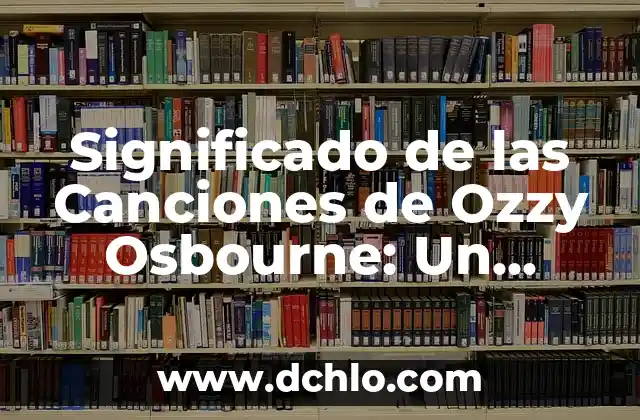 Melancolie de Albert György: Un Viaje al Alma a Través del Arte 3 Significado de las Canciones de Ozzy Osbourne: Un Viaje al Alma del Rock