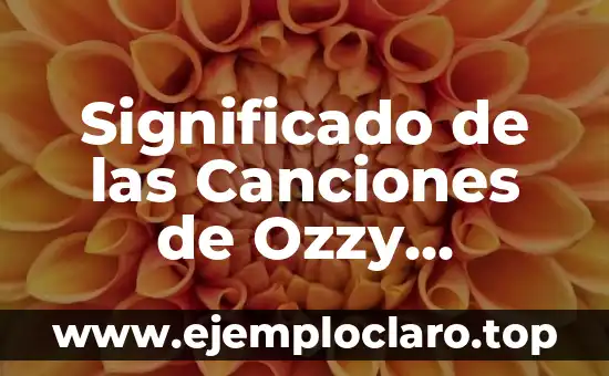 Melancolie de Albert György: Un Viaje al Alma a Través del Arte 3 Significado de las Canciones de Ozzy Osbourne: Un Viaje al Alma del Rock