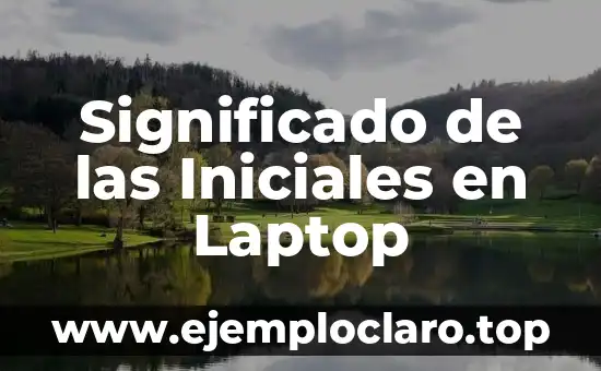 Significado de las Iniciales en Laptop
