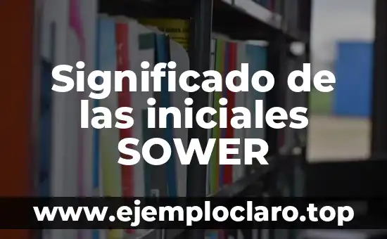 Significado de las iniciales SOWER
