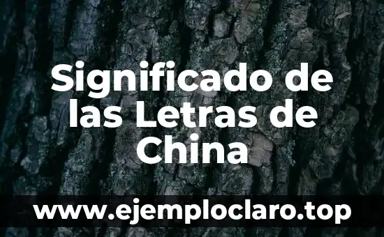 Significado de las Letras de China