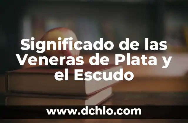 Buscar el Significado de Esterilla 3 Significado de las Veneras de Plata y el Escudo