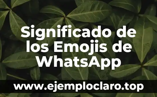 Significado de los Emojis de WhatsApp