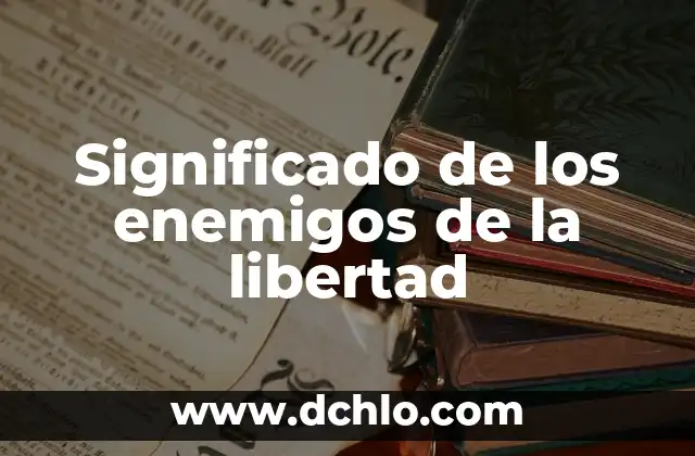 Cuál es el significado de purinas 5 Significado de los enemigos de la libertad