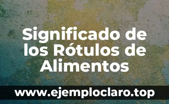 Significado de los Rótulos de Alimentos