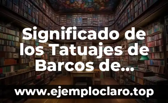 Significado de los Tatuajes de Barcos de Papel