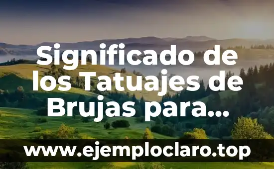 Significado de los Tatuajes de Brujas para Mujeres