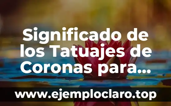 Tatuajes de Cerebro y Corazón: Un Simbolismo Profundo 7 Significado de los Tatuajes de Coronas para Parejas