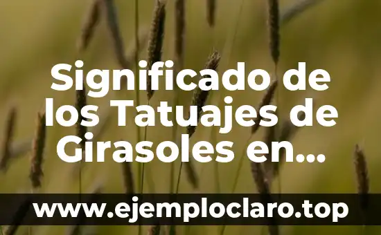 Significado de los Tatuajes de Girasoles en Mujeres
