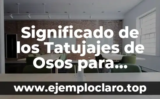 Significado de los Tatujajes de Osos para Hombres