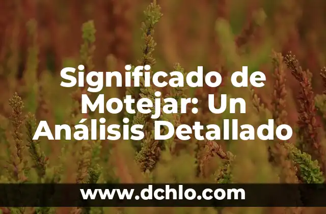 Paresia: Un Análisis Detallado 5 Significado de Motejar: Un Análisis Detallado