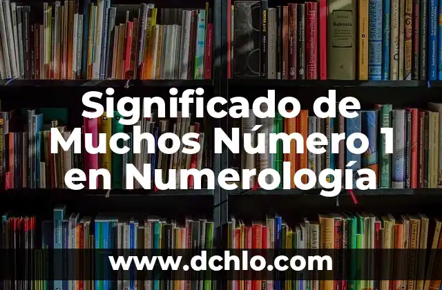 Numerología y el Significado de las Vocales 5 Significado de Muchos Número 1 en Numerología