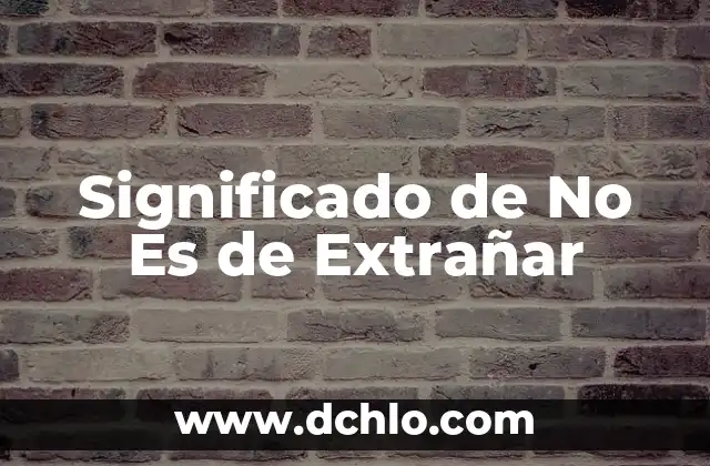 Significado del Himno de Inglaterra: Un Símbolo de Identidad Nacional 5 Significado de No Es de Extrañar