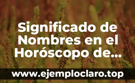 Significado de Nombres en el Horóscopo de Anyelin